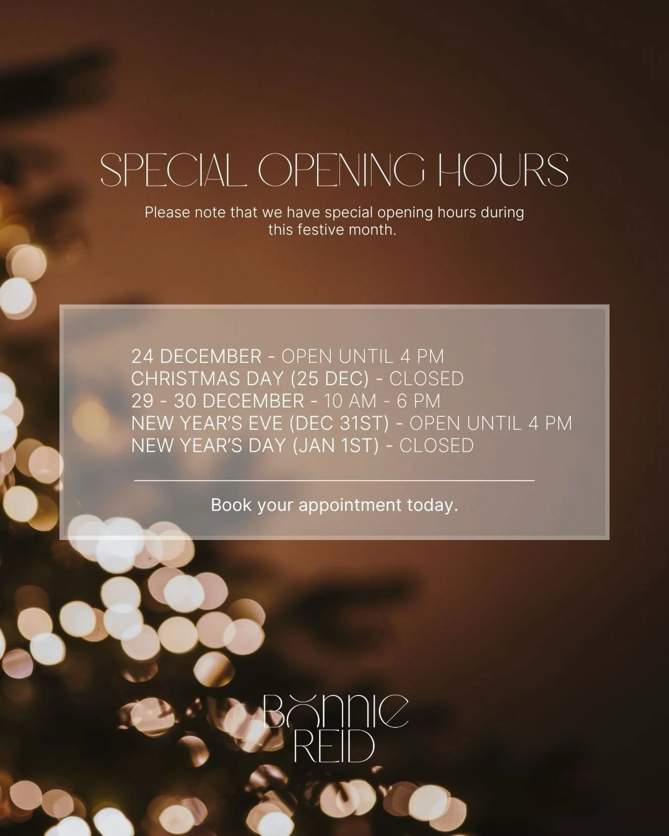 Friendly reminder for our special opening hours this month. Please book your appointment on time.