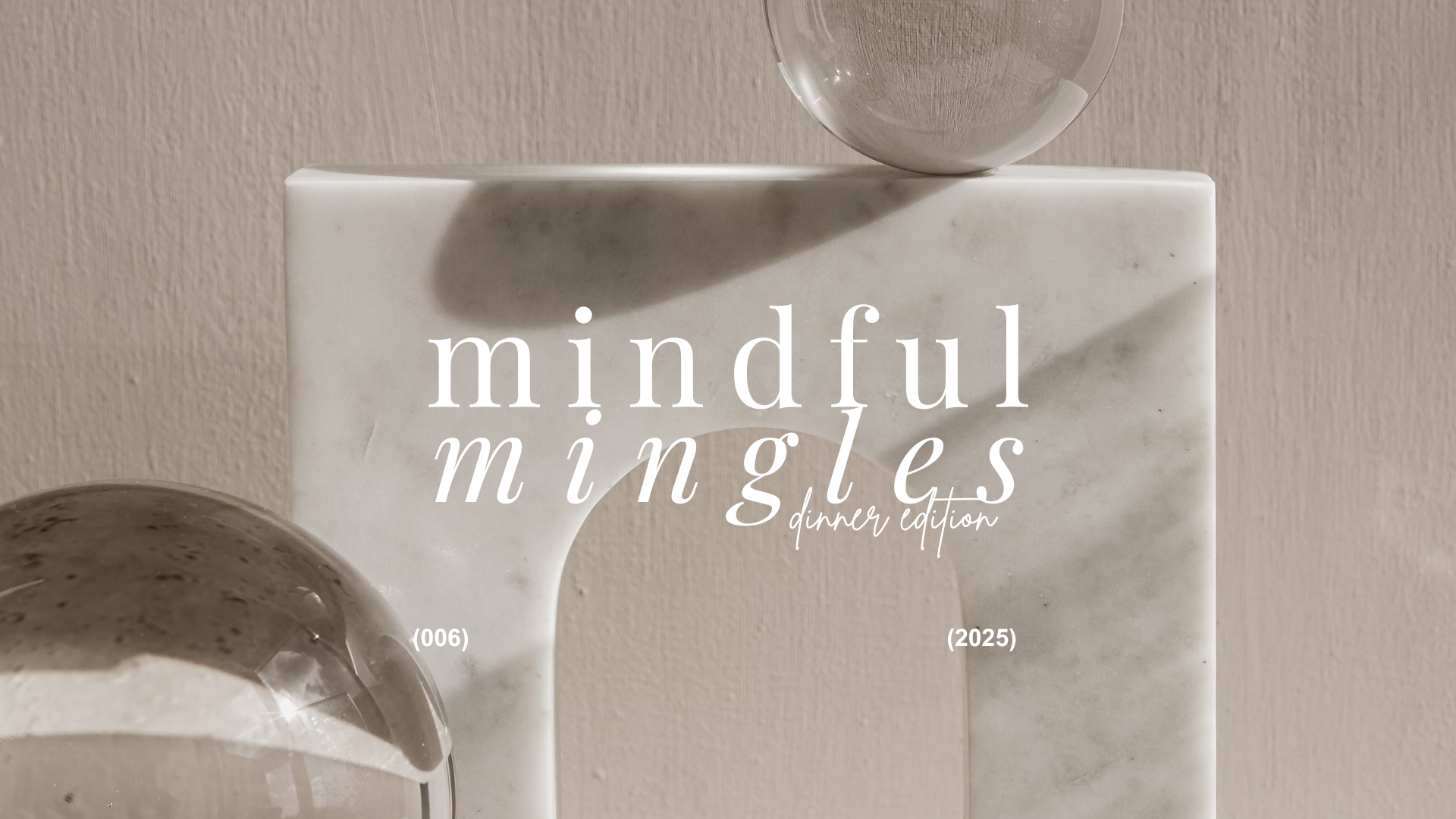 Mindful Mingles | vol. 006 (SOLD OUT)