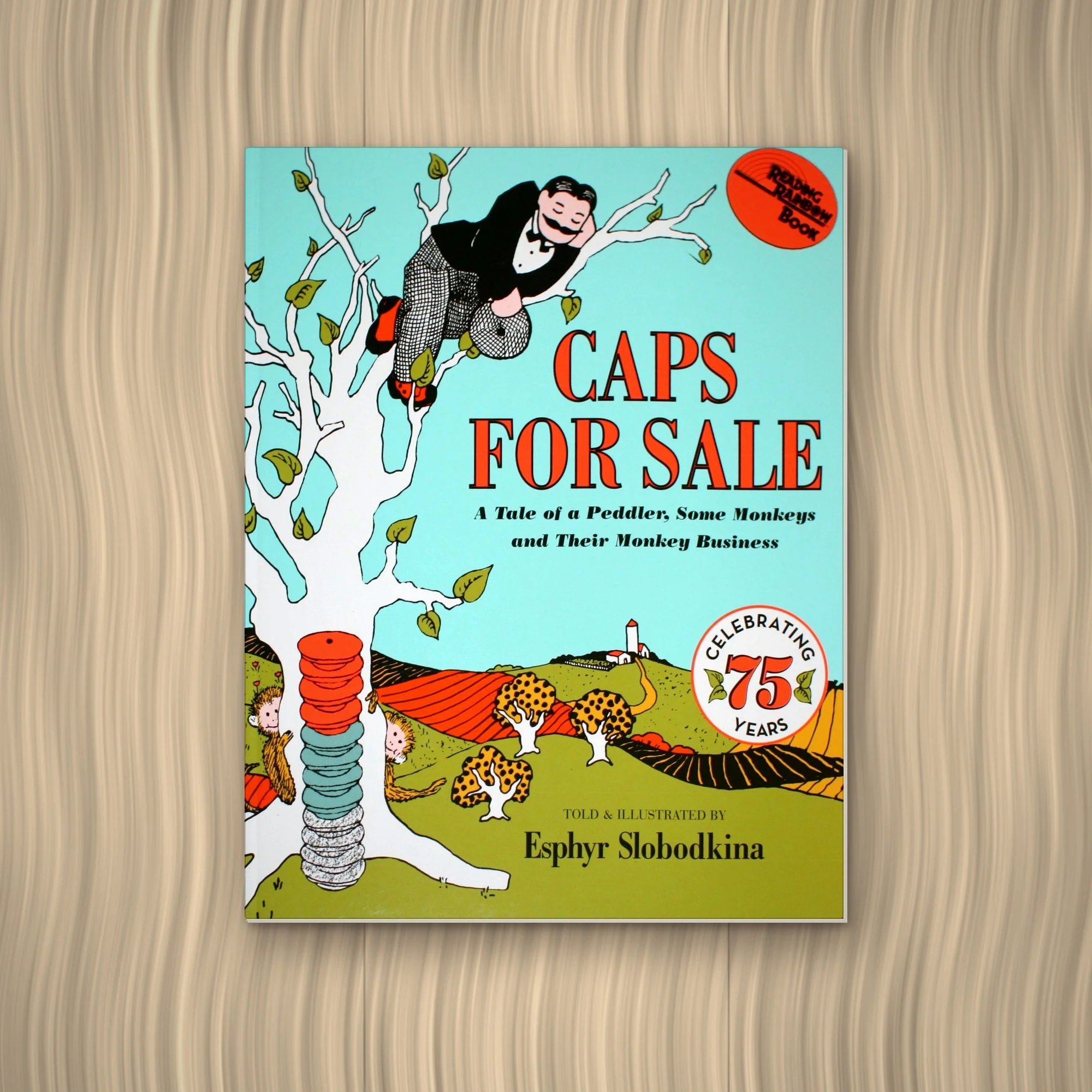 Caps for Sale: A Tale of a Peddler, Some Monkeys and Their Monkey Business