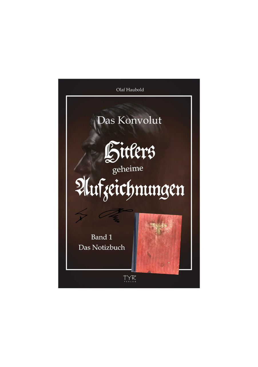 Das Konvolut: Hitlers geheime Aufzeichnungen Band 1