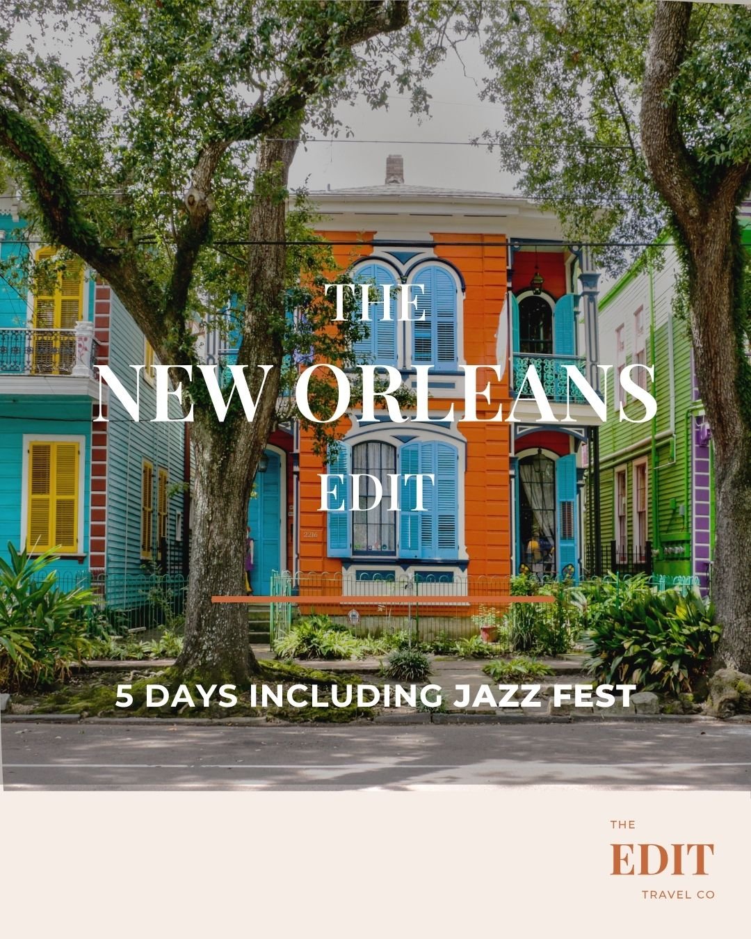 The New Orleans Itinerary Edit - 5 Days including Jazz Fest