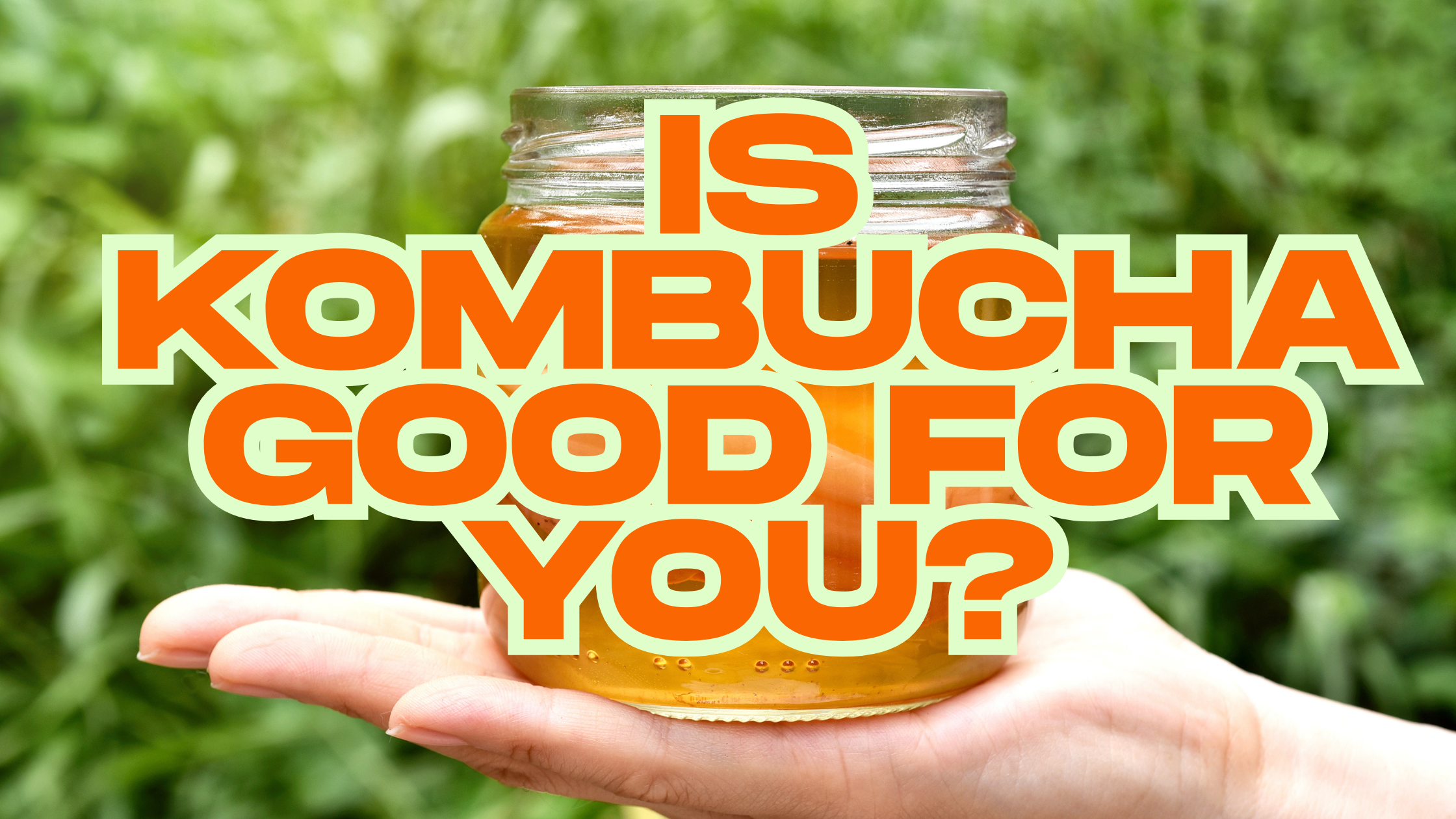 Is Kombucha Good for You? What the Research Actually Says