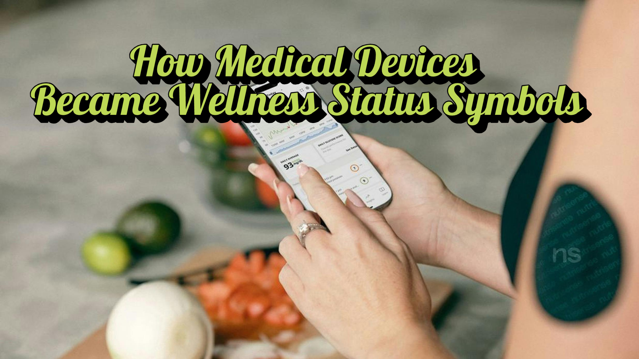 When Medical Devices Become Wellness Status Symbols
