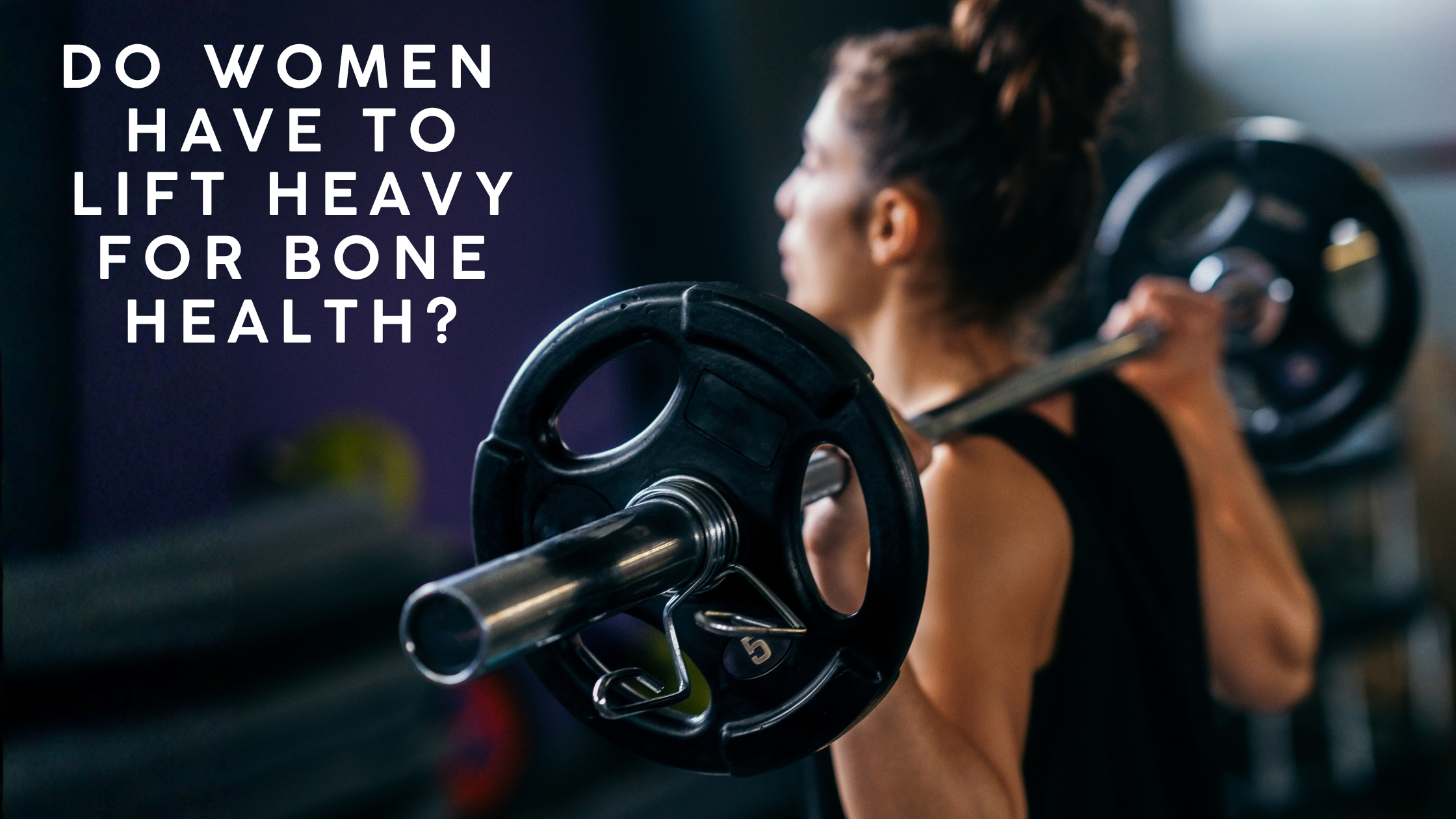 Should You Lift Heavy For Bone Density?