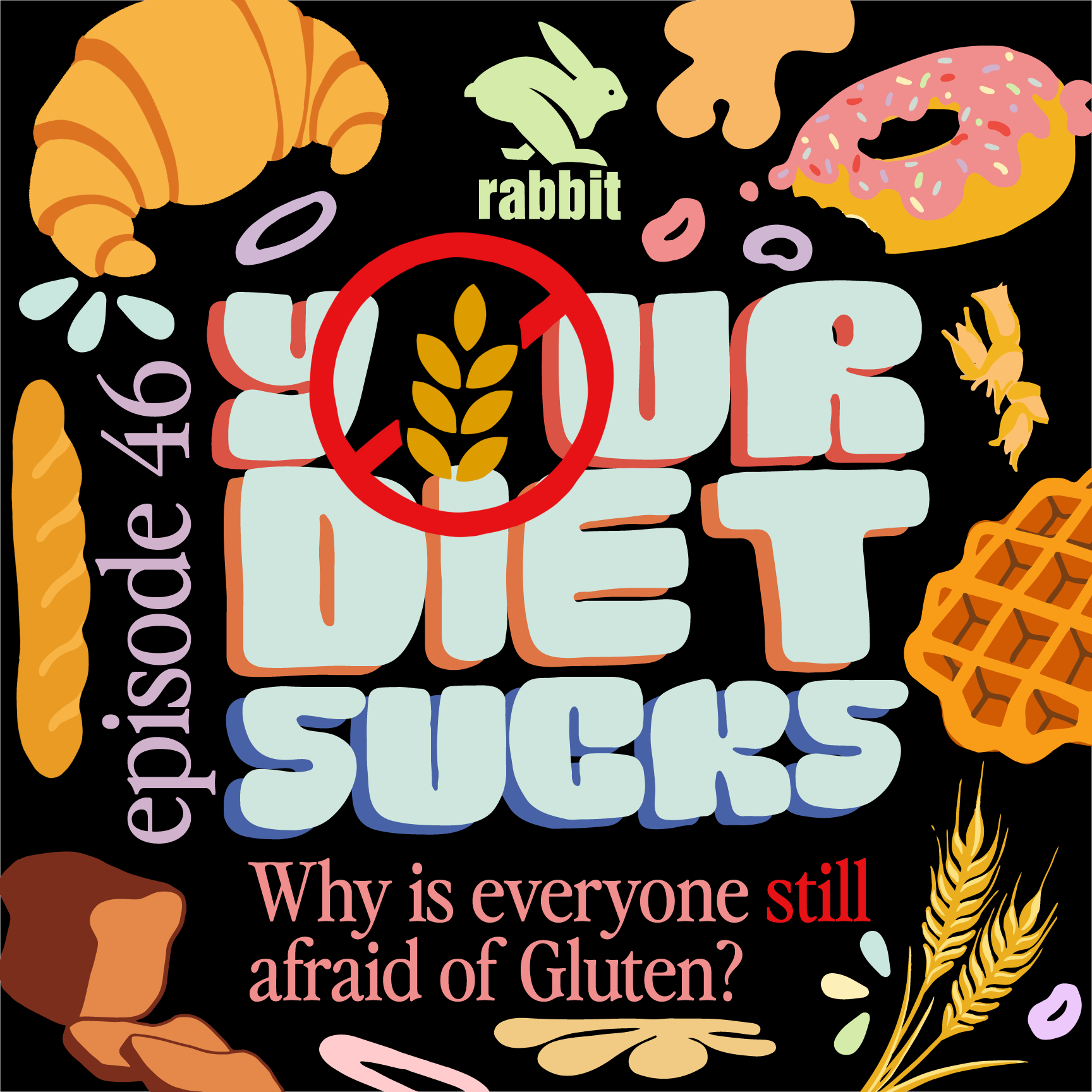 Is Gluten Bad for You? Why Everyone Is Still Afraid of Gluten