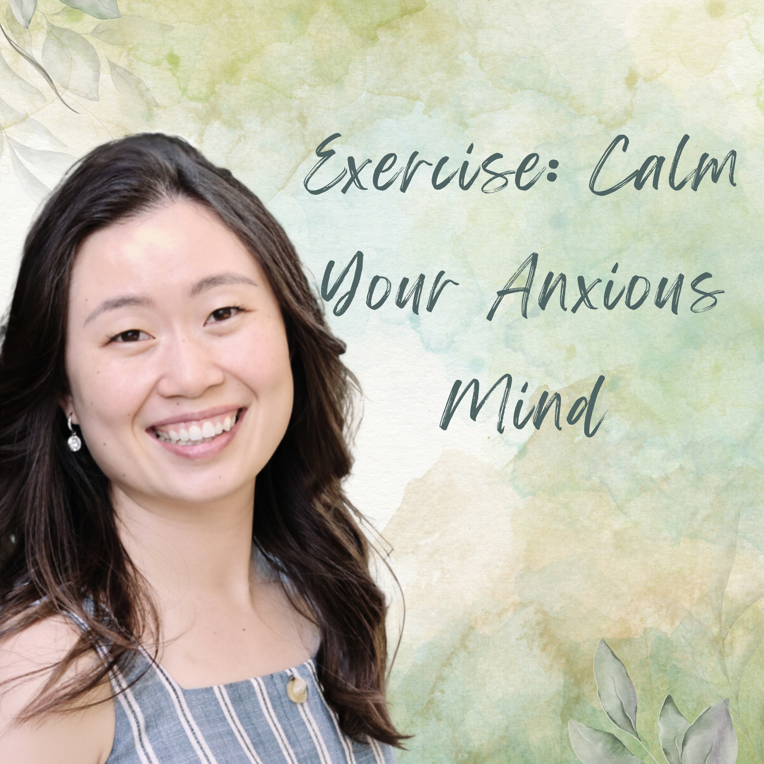 Exercise: Calm Your Anxious Mind