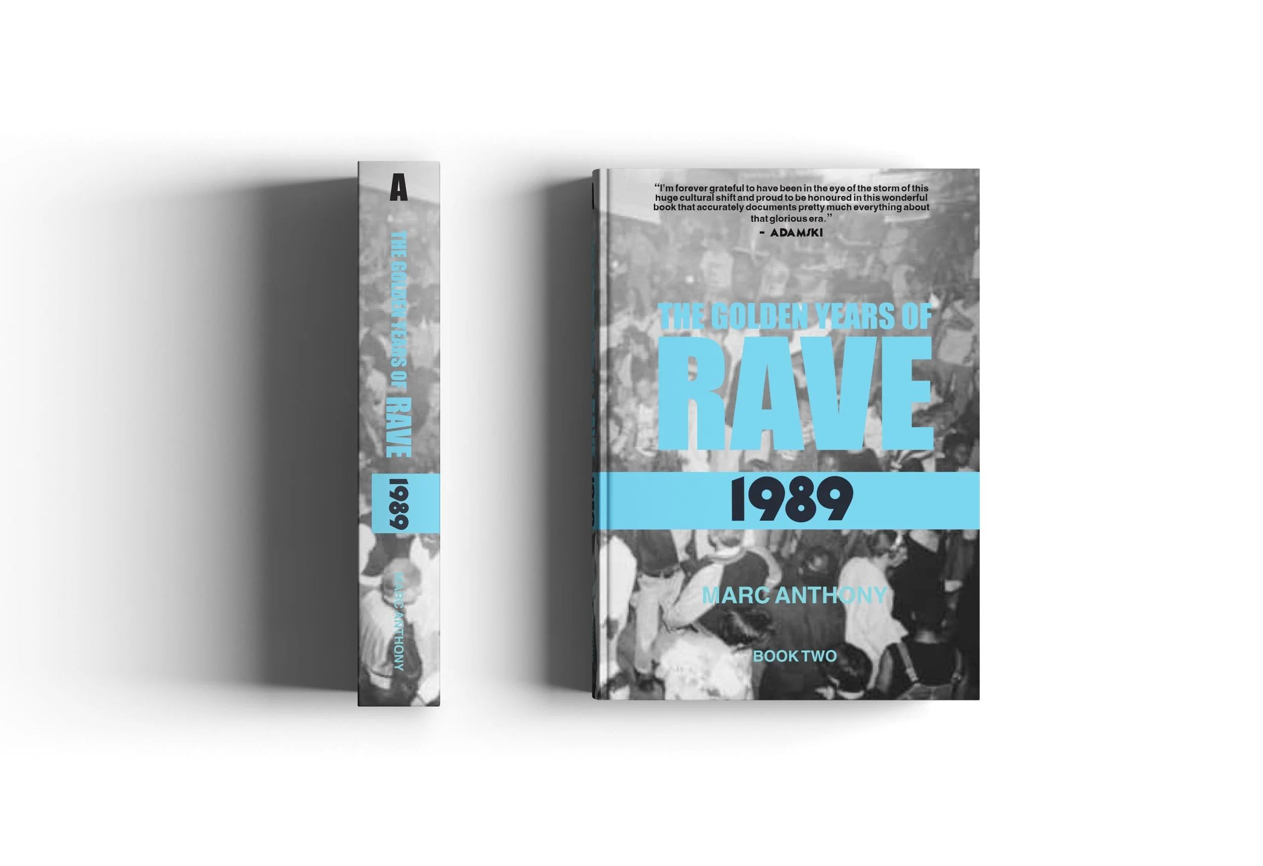 The Golden Years of Rave - Book 2 1989 by Marc Anthony