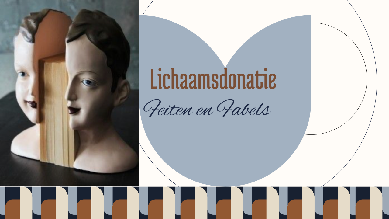 Feiten &amp; fabels over lichaamsdonatie