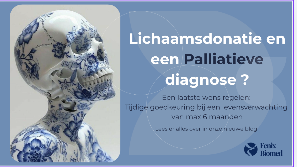 Lichaamsdonatie en een Palliatieve diagnose?