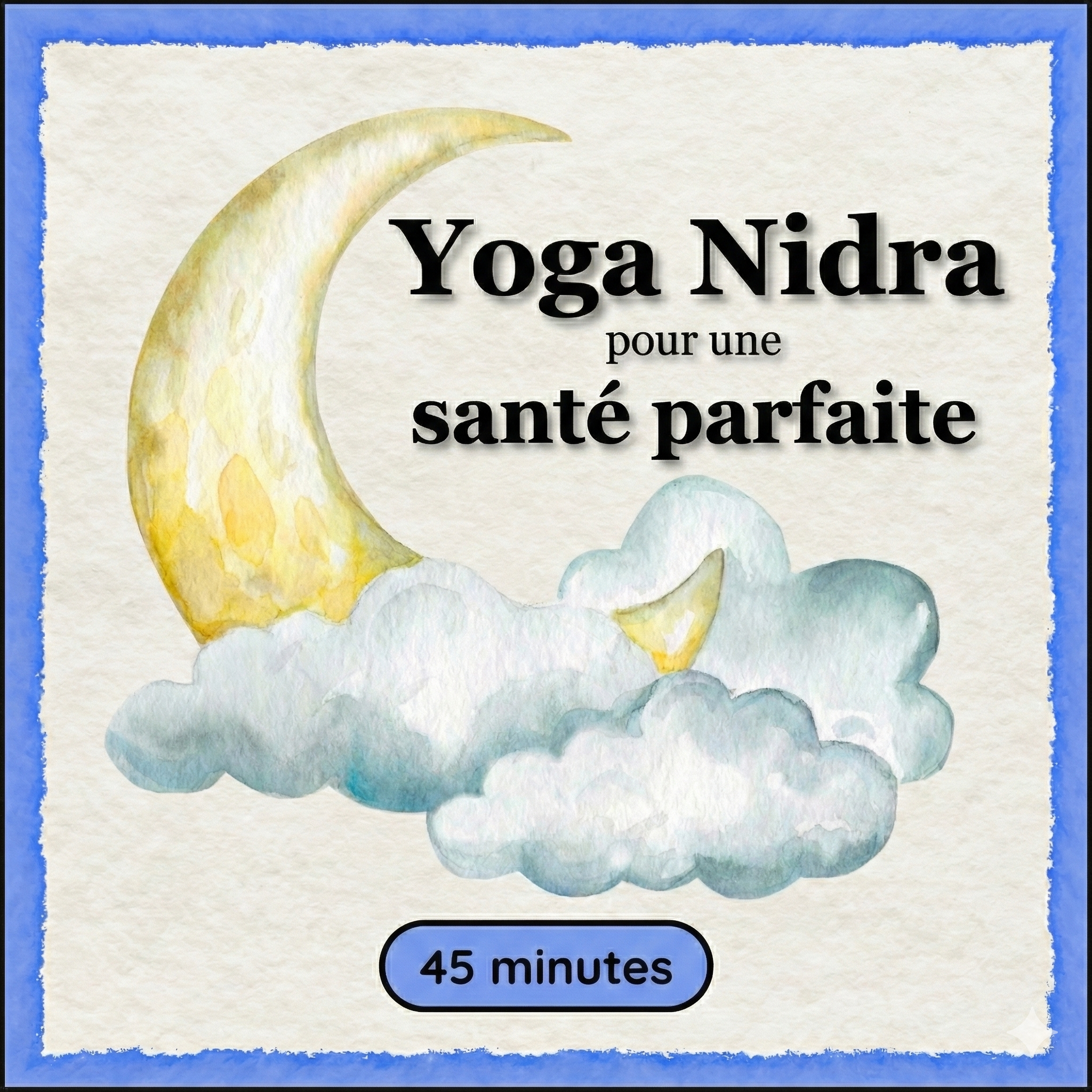 Yoga Nidra pour une santé parfaite - 45 minutes