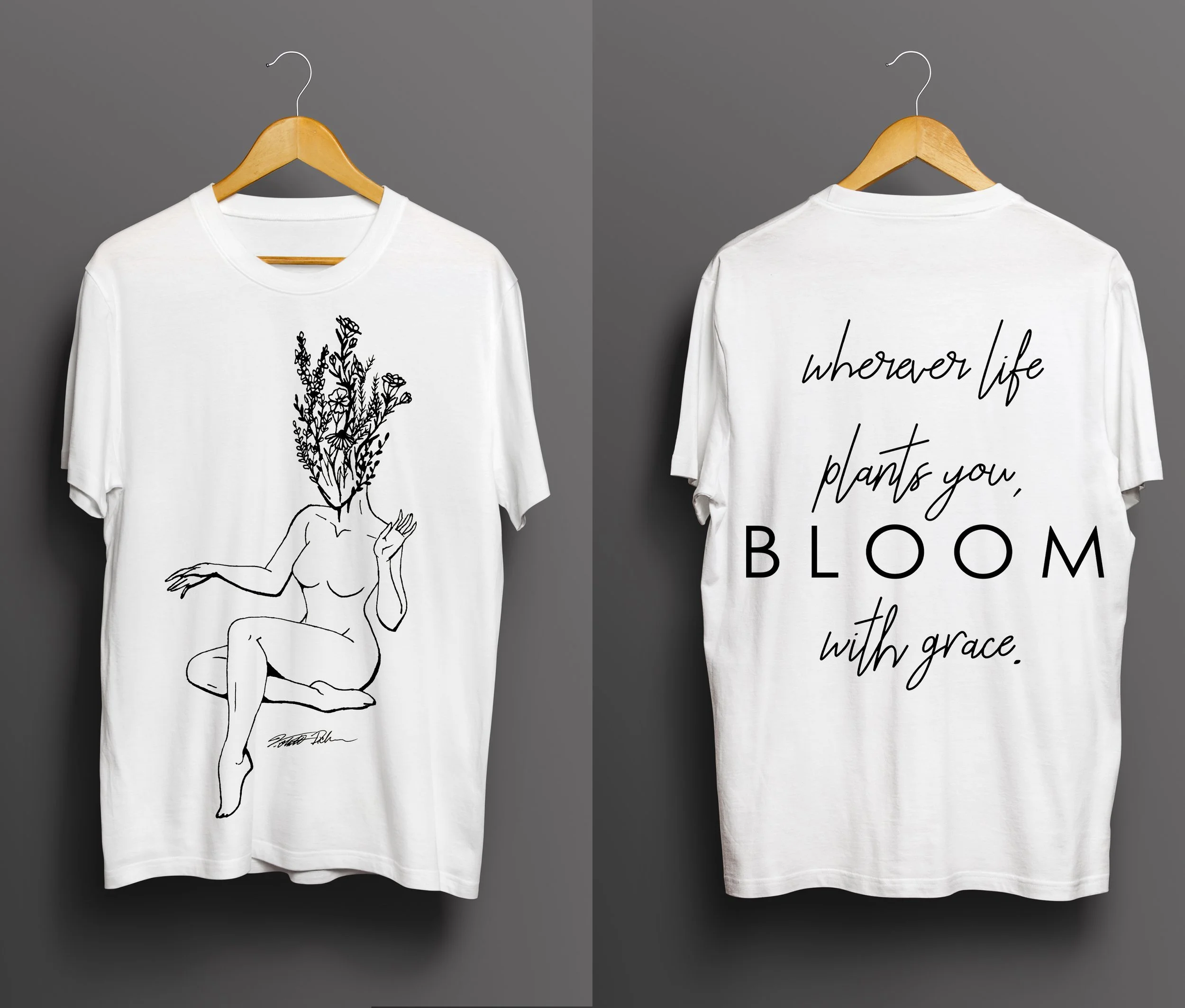 WHEREVER LIFE PLANTS YOU BLOOM WITH GRACE Unisex White T-Shirt