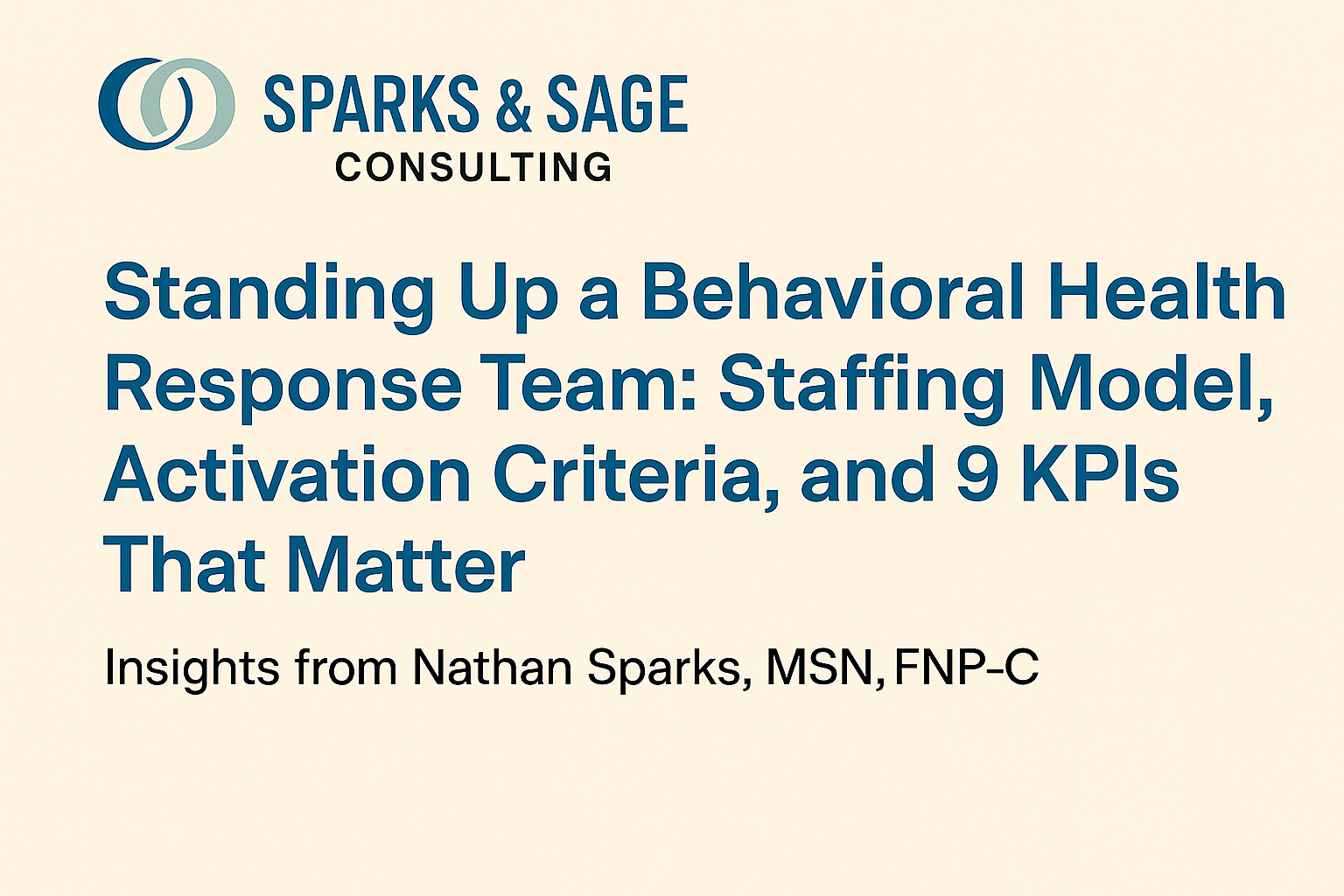Standing Up a Behavioral Health Response Team: Lessons from the Frontline to Leadership