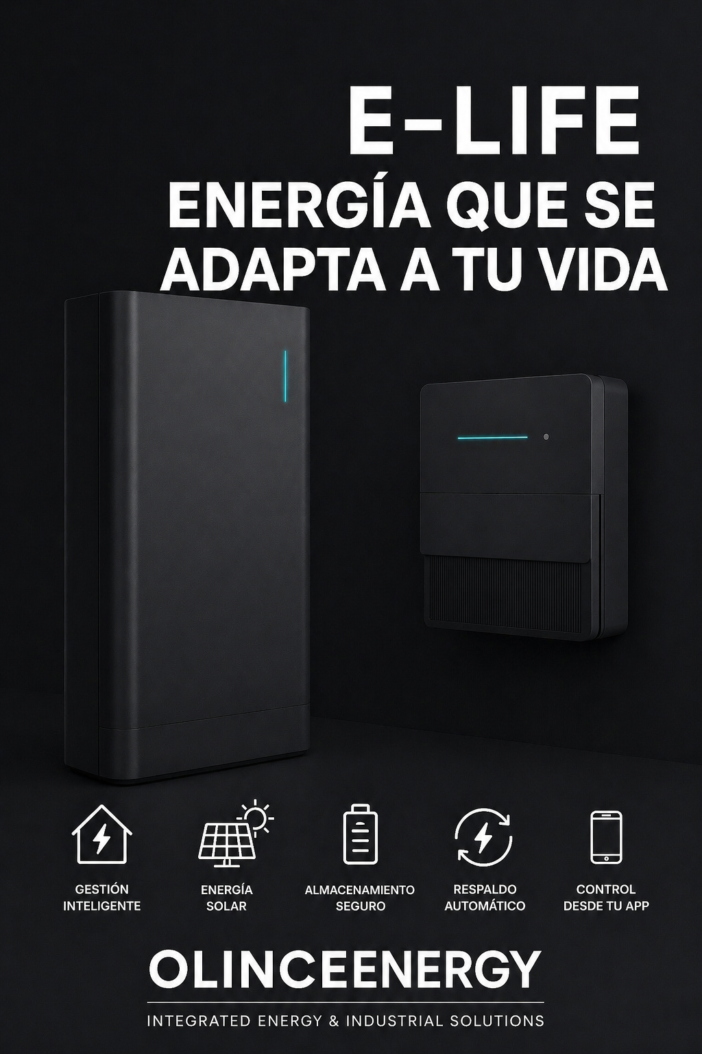 Advertisement for OLINCEnergy, featuring two black energy storage devices with modern design, against a black background. The text reads 'E-LIFE Energía que se adapta a tu vida' and icons represent smart management, solar energy, secure storage, automatic backup, and app control.