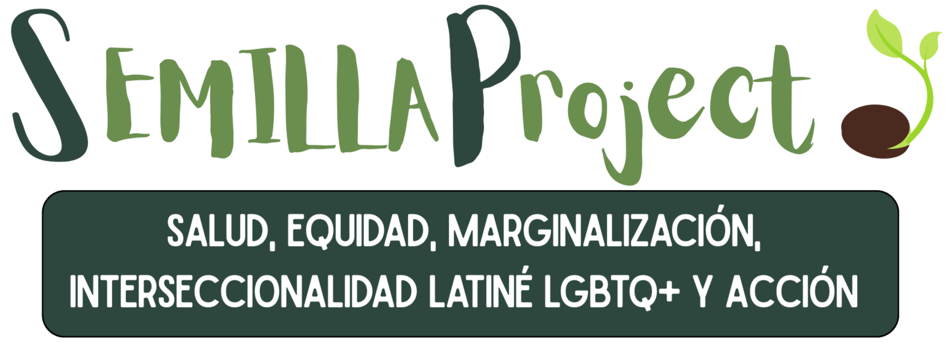 Logo for SEMILLA Project with the subtitle 'Health, Equity, Marginalization, Intersectionality, LGBTQ+ and Action' in Spanish and a small sprout illustration.