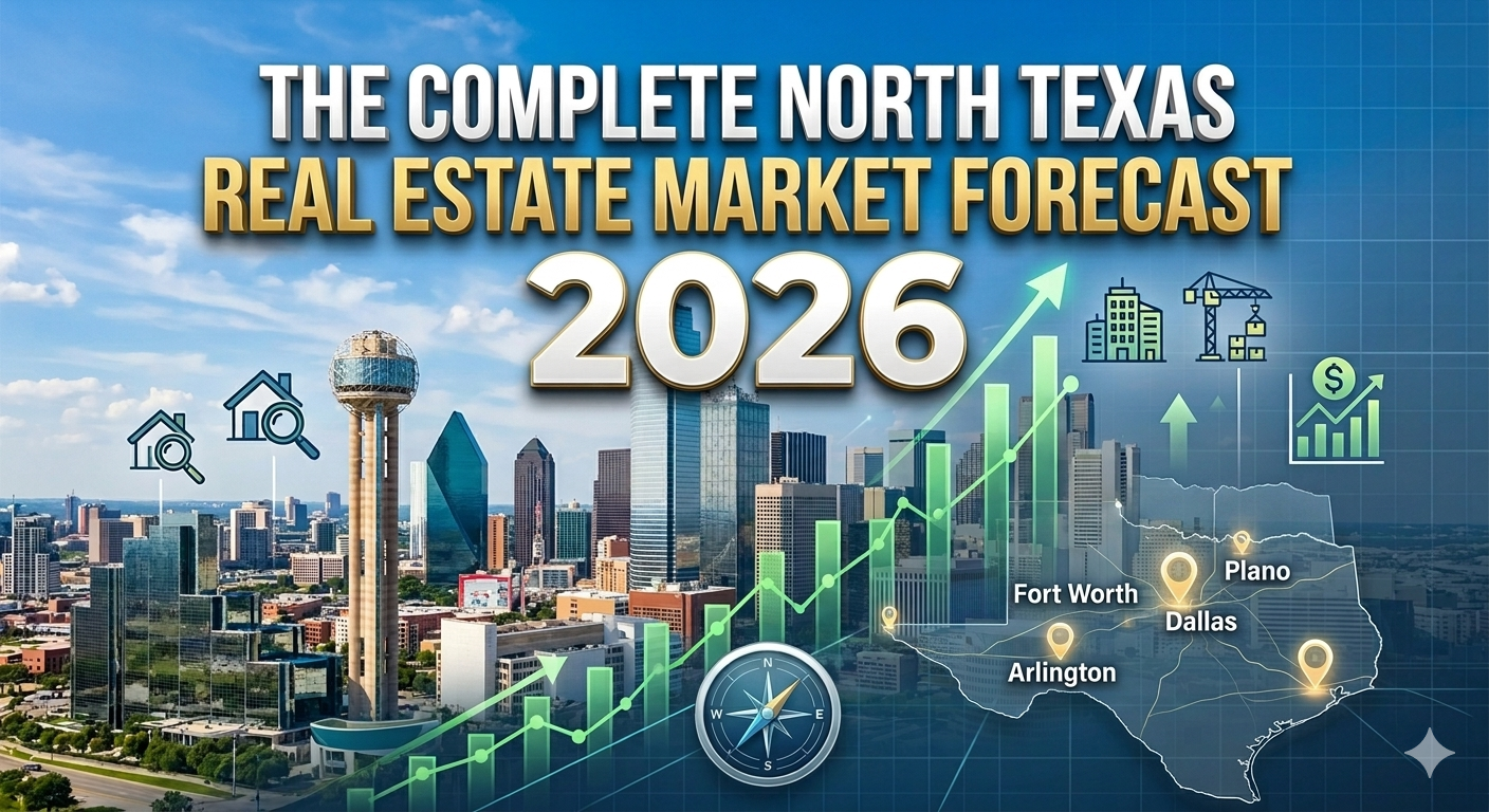 THE COMPLETE NORTH TEXAS REAL ESTATE MARKET FORECAST 2026