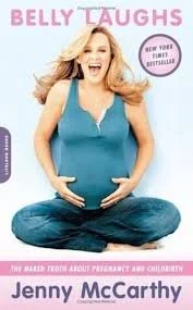 Book cover of 'Belly Laughs' by Jenny McCarthy featuring a woman pregnant, sitting cross-legged, smiling, with a light-colored background.