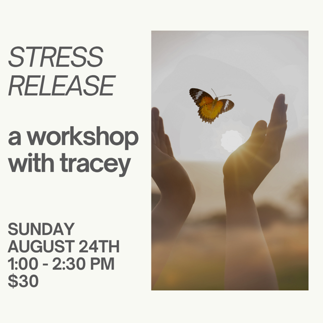 Stress Release: A Workshop with Tracey