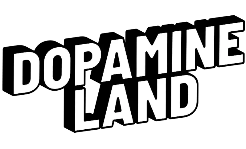 Bold white text on black background reading 'DOPAMINE LAND' with a slight 3D effect.