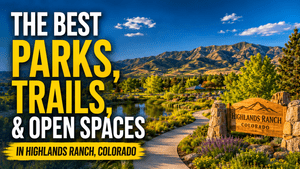 The Best Parks, Trails, and Open Spaces in Highlands Ranch, Colorado