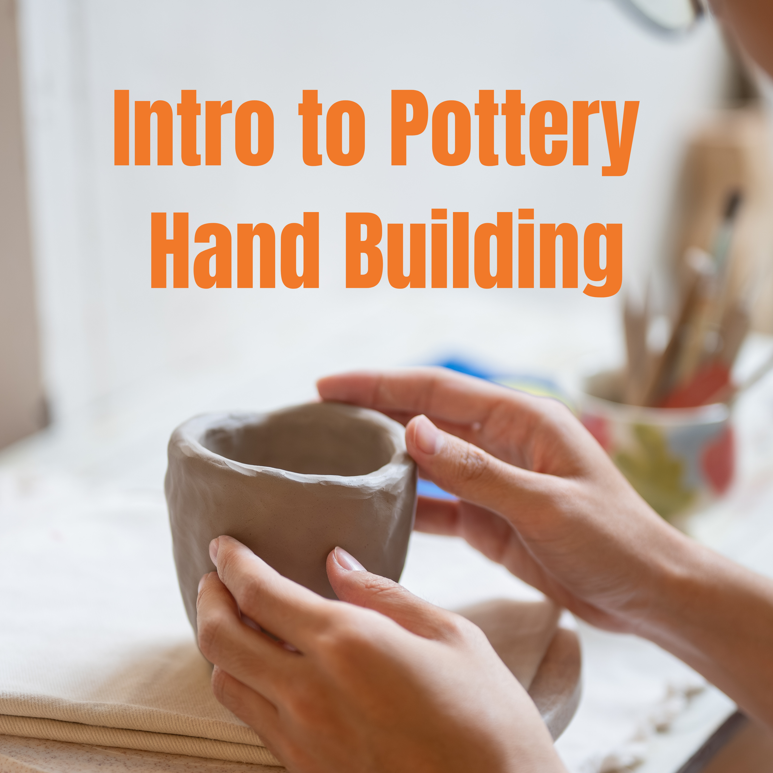 Intro to Pottery Hand Building | Fri, Oct 30th, 6-8 PM