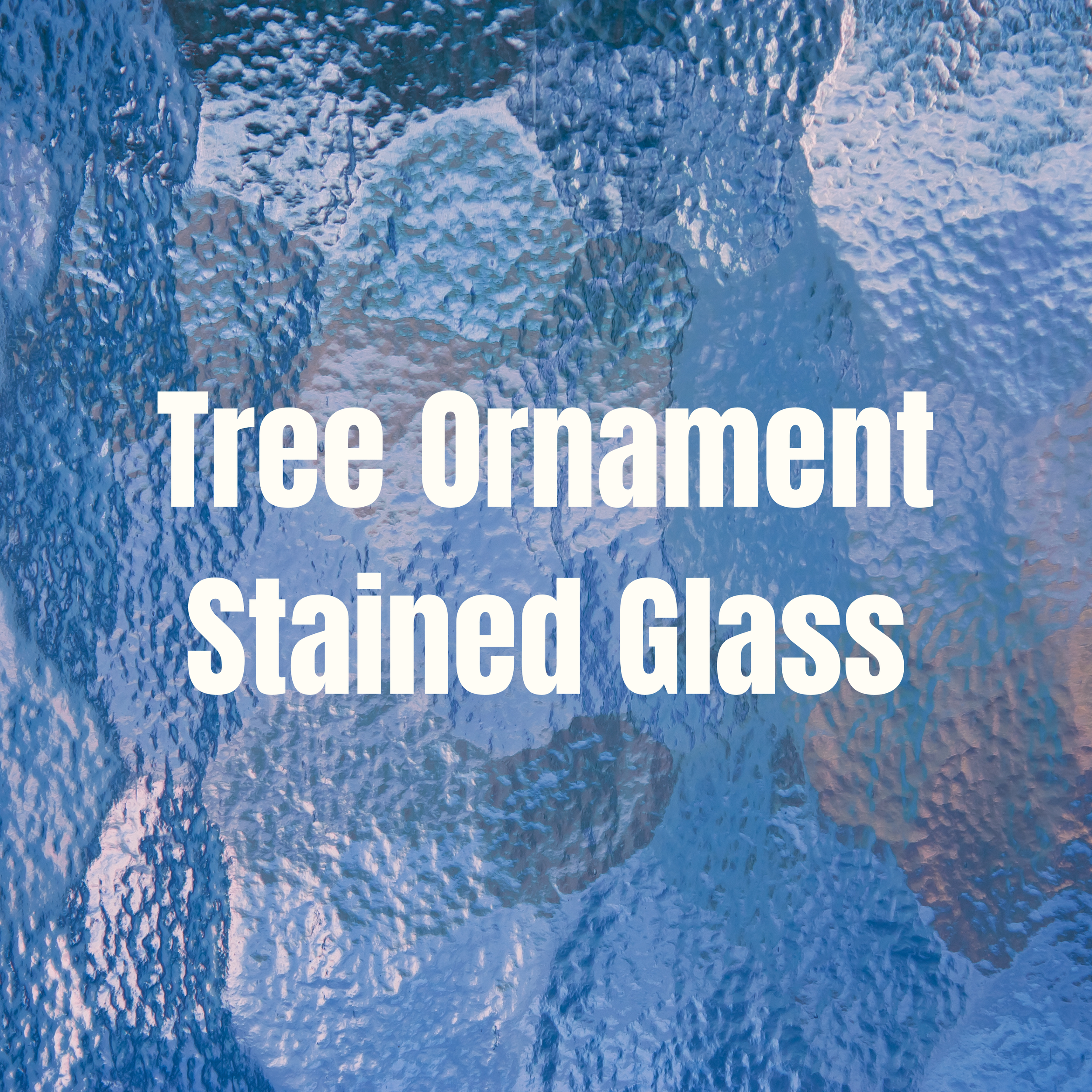 Ornament Intro to Stained Glass | 2 hours