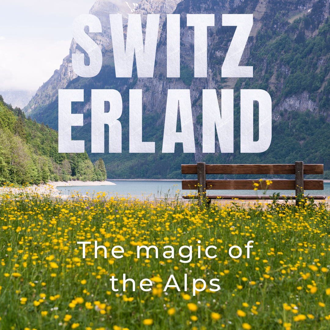 Switzerland: The Land Where Extraordinary is Everywhere