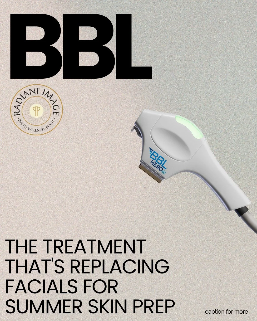 Preparing your skin for summer used to involve treatments that required significant downtime or weeks of recovery.

But newer light-based technologies have changed what&rsquo;s possible.

BroadBand Light (BBL) works by delivering targeted pulses 
