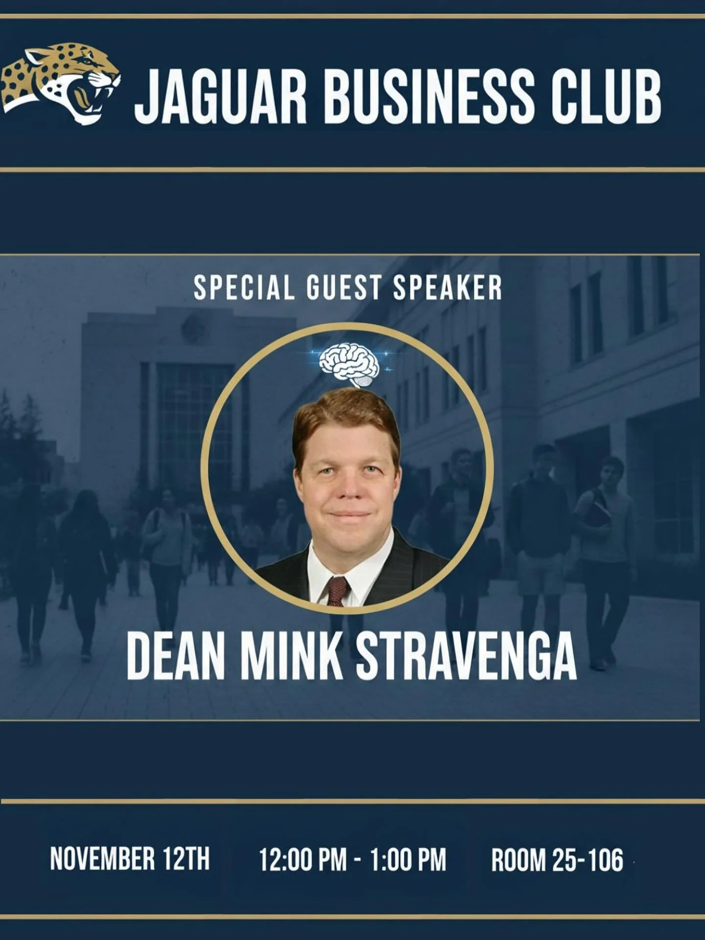 Prepare for an inspiring afternoon! 

The Jaguar Business Club is excited to welcome Dean Mink Stravenga as our special guest speaker at our upcoming meeting. Join us on November 12th from 12:00 PM to 1:00 PM in Room 25-106 for what promises to be an