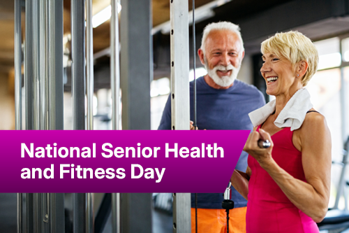 National Senior Health and Fitness Day&nbsp;
