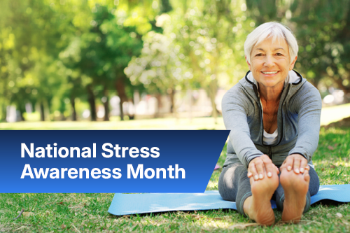 National Stress Awareness Month&nbsp;