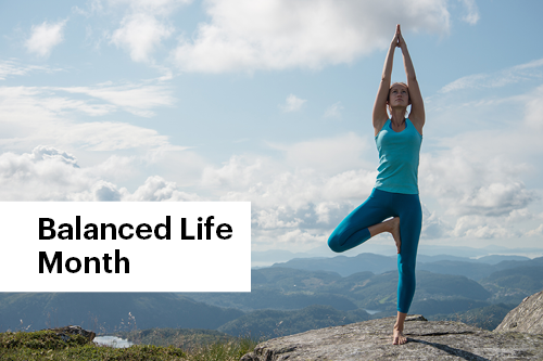 Balanced Life Month&nbsp;