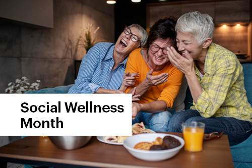 Social Wellness Month&nbsp;