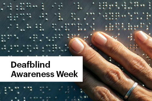 Deafblind Awareness Week&nbsp;