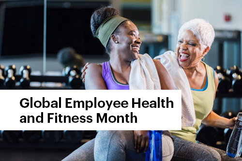 Global Employee Health and Fitness Month&nbsp;