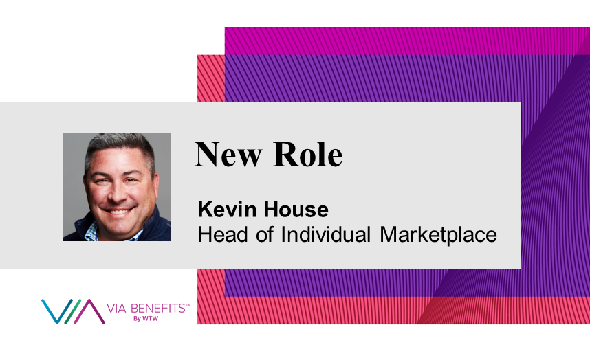 WTW appoints Kevin House to lead Via Benefits