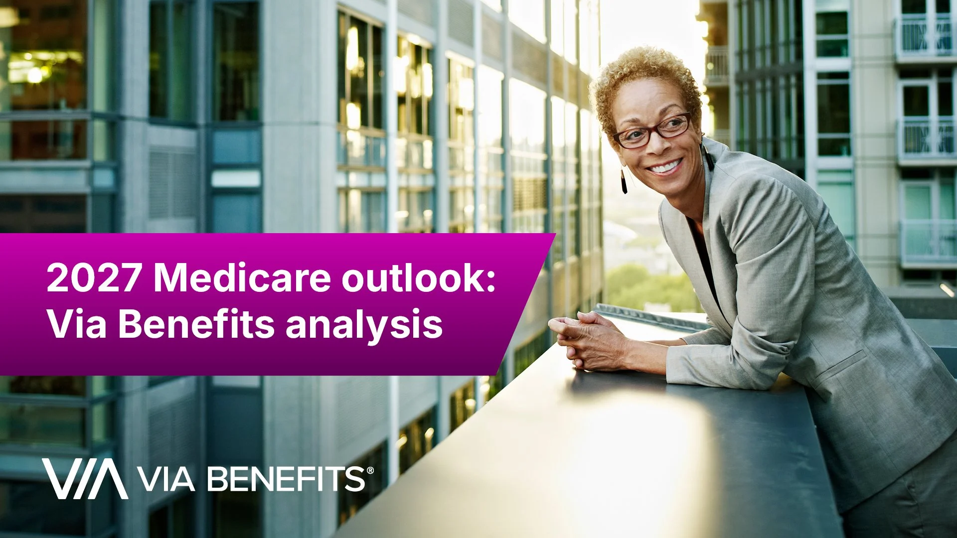 2027 Medicare outlook: Via Benefits analysis