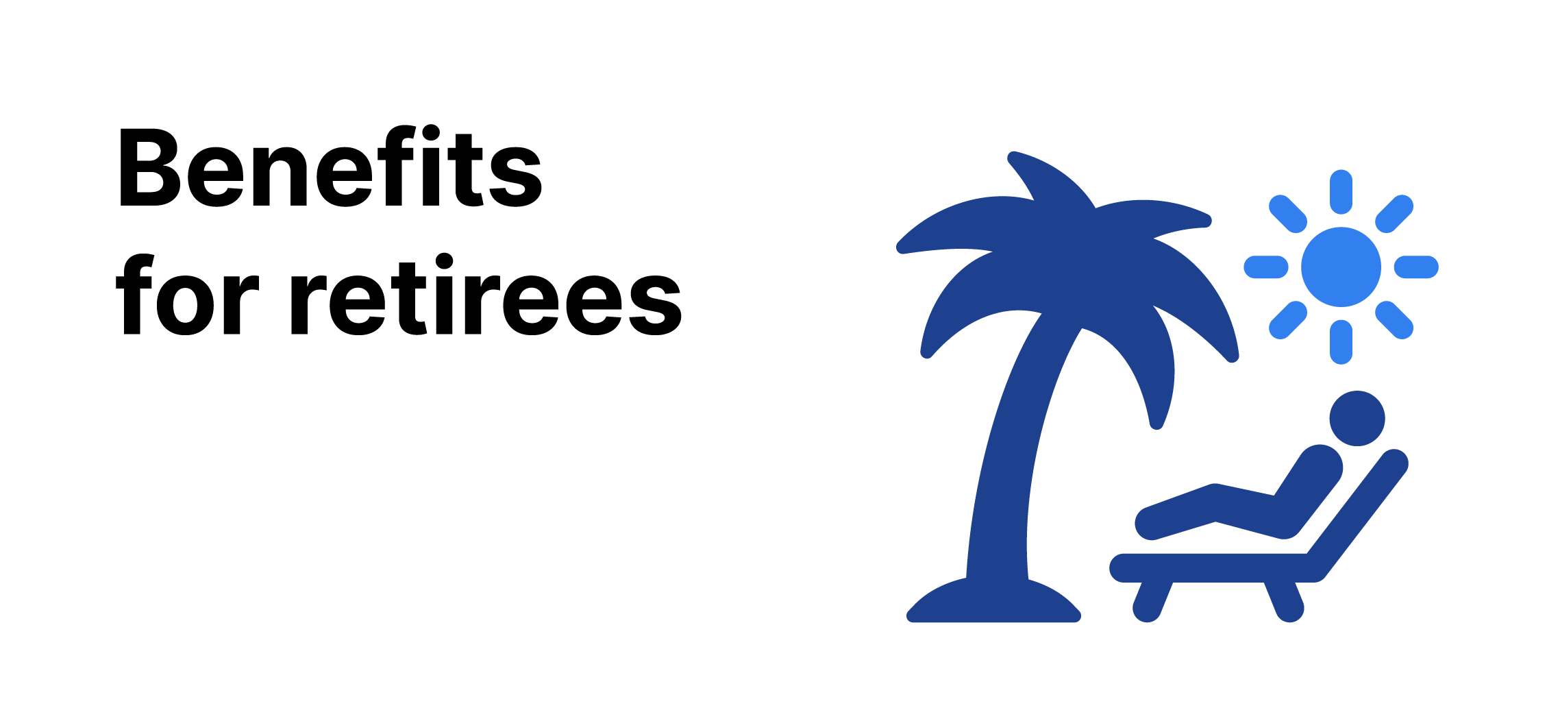 Benefits for retirees