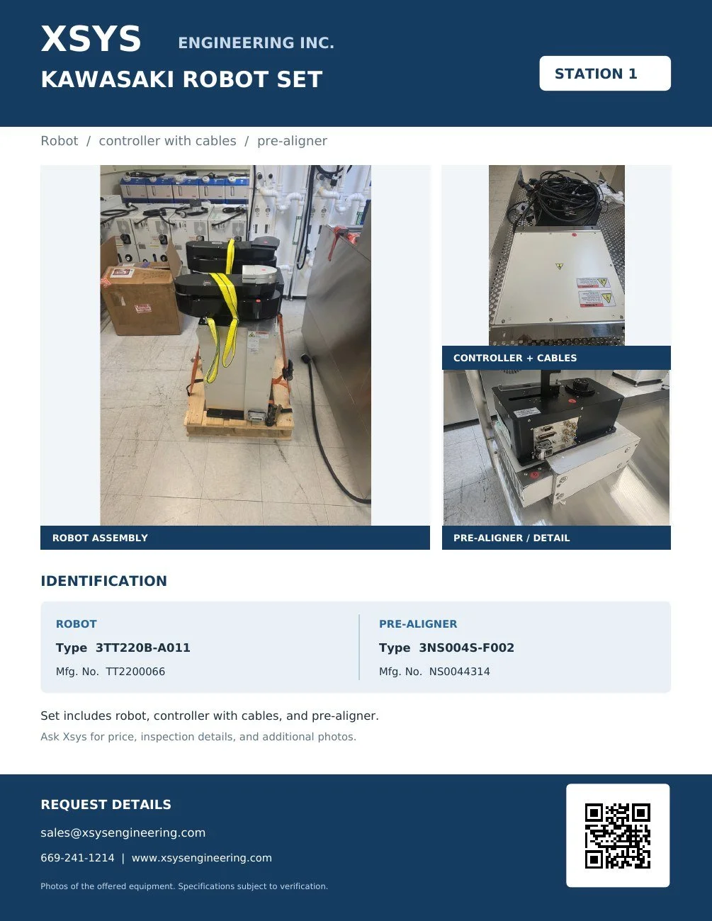 Kawasaki robot set for semiconductor wafer handling and automation. Includes robot (Type 3TT220B-A011, Mfg. No. TT2200066), pre-aligner (Type 3NS004S-F002, Mfg. No. NS0044314), controller, and cables. Offered as a complete set. Contact Xsys Engineeri