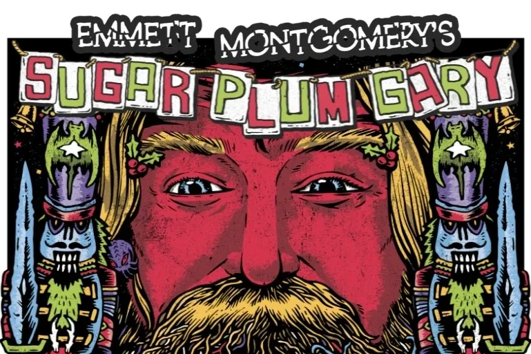 Illustration of a person with long blonde hair and a beard, with decorations and signs, including a banner that says 'SUGAR PLUM GARY' and text 'EMMETT MONTGOMERY'S' at the top.