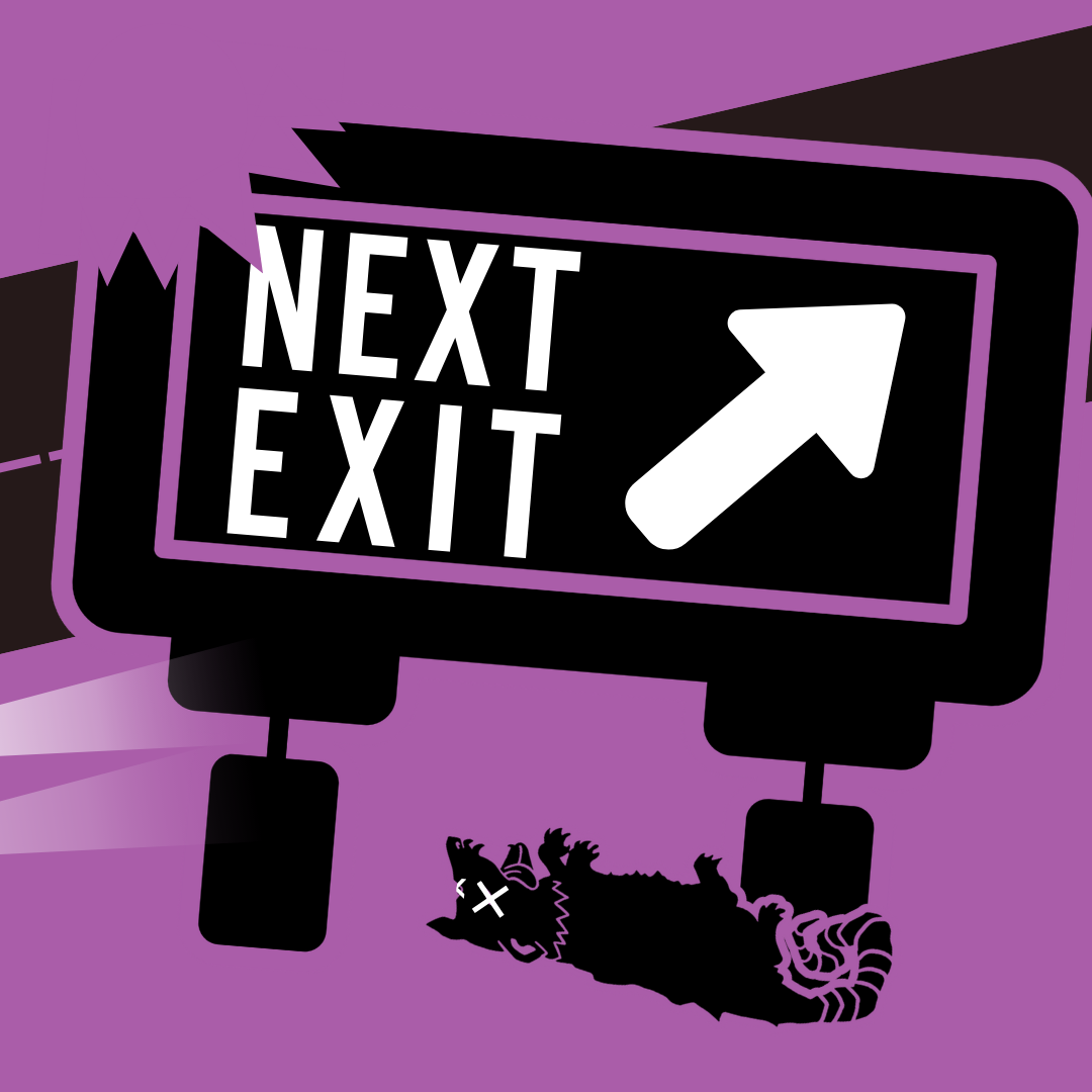 A stylized digital illustration of an street sign with the words "Next Exit" and an upward arrow, against a purple background, with a small cartoonish dead possum lying beneath the sign.