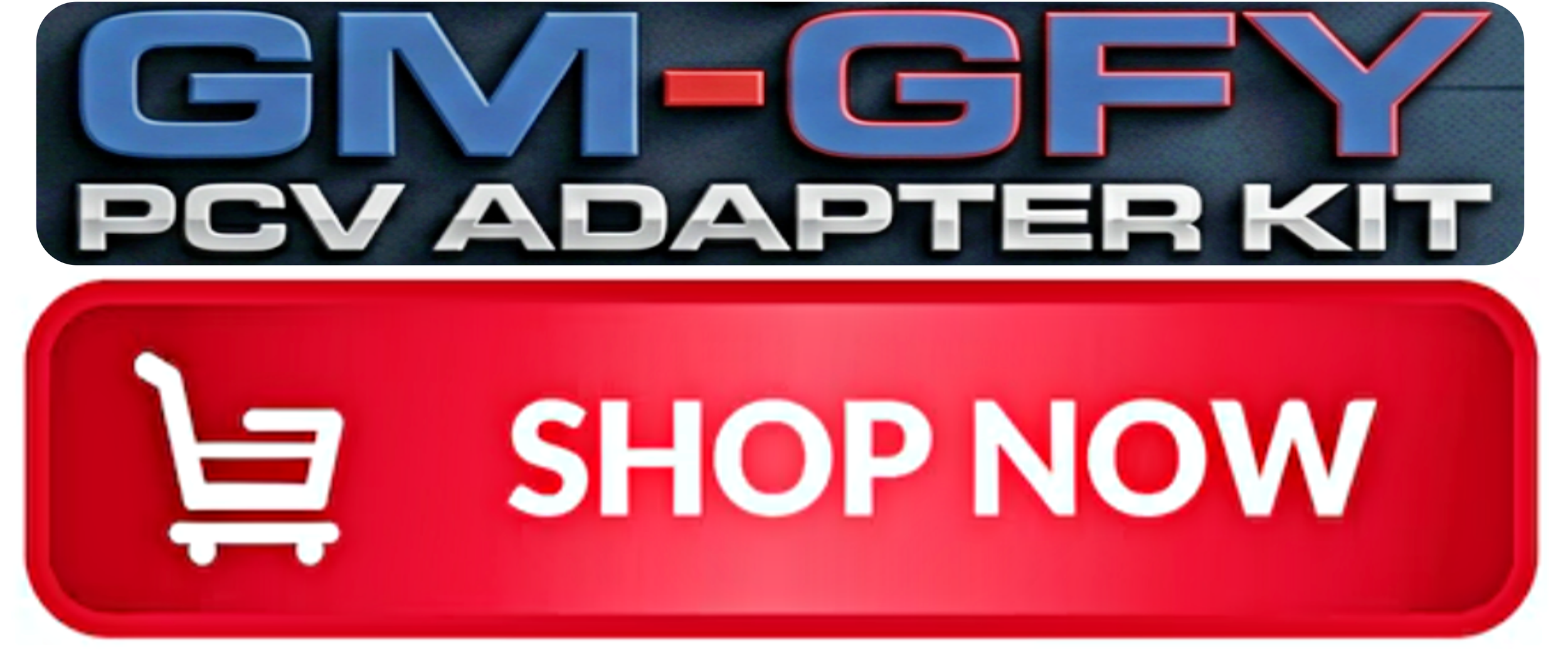 Image of a product labeled 'GM-GFY PCV Adapter Kit' with a red 'Shop Now' button and shopping cart icon.