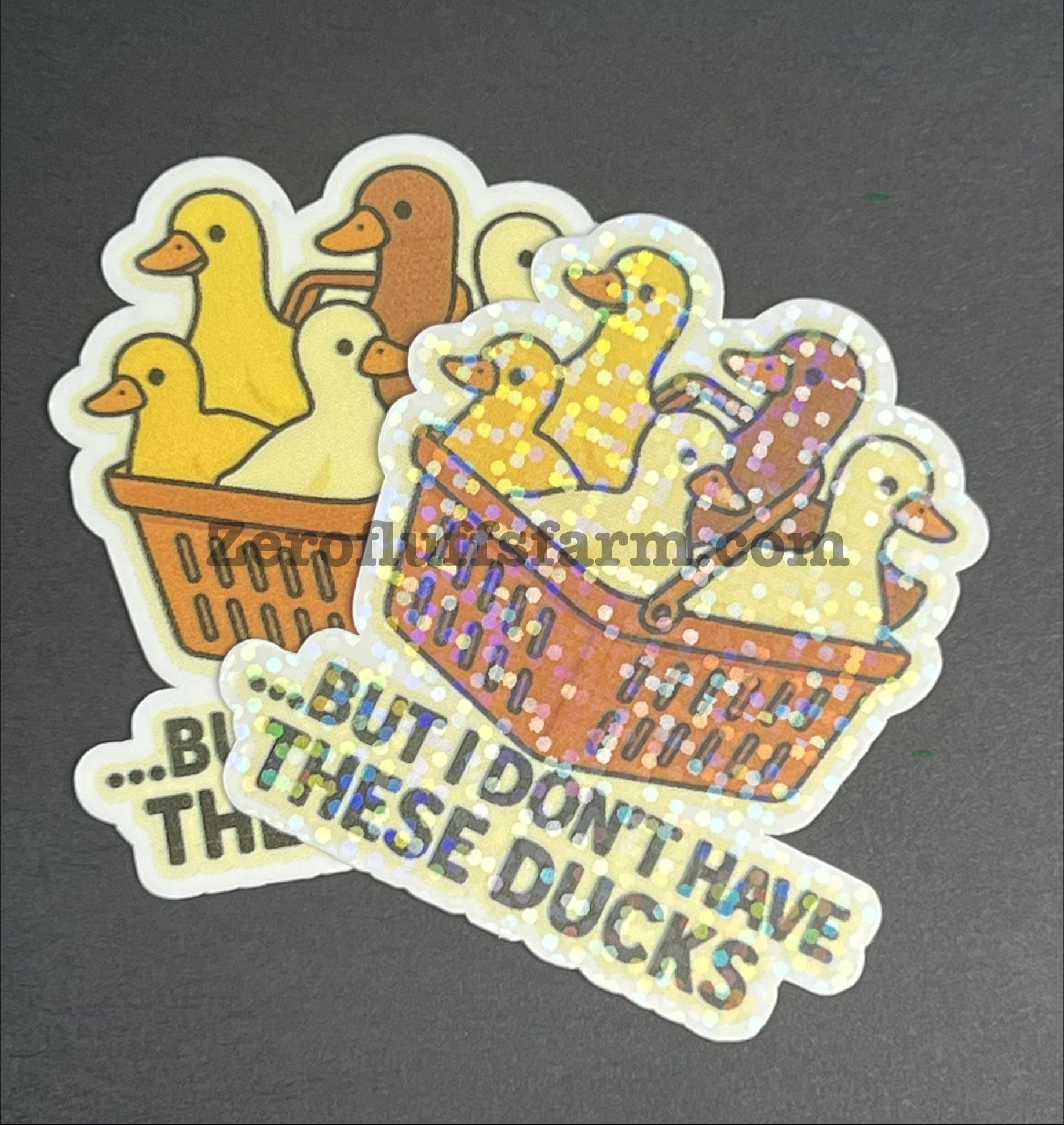 ...But I Don't Have These Ducks