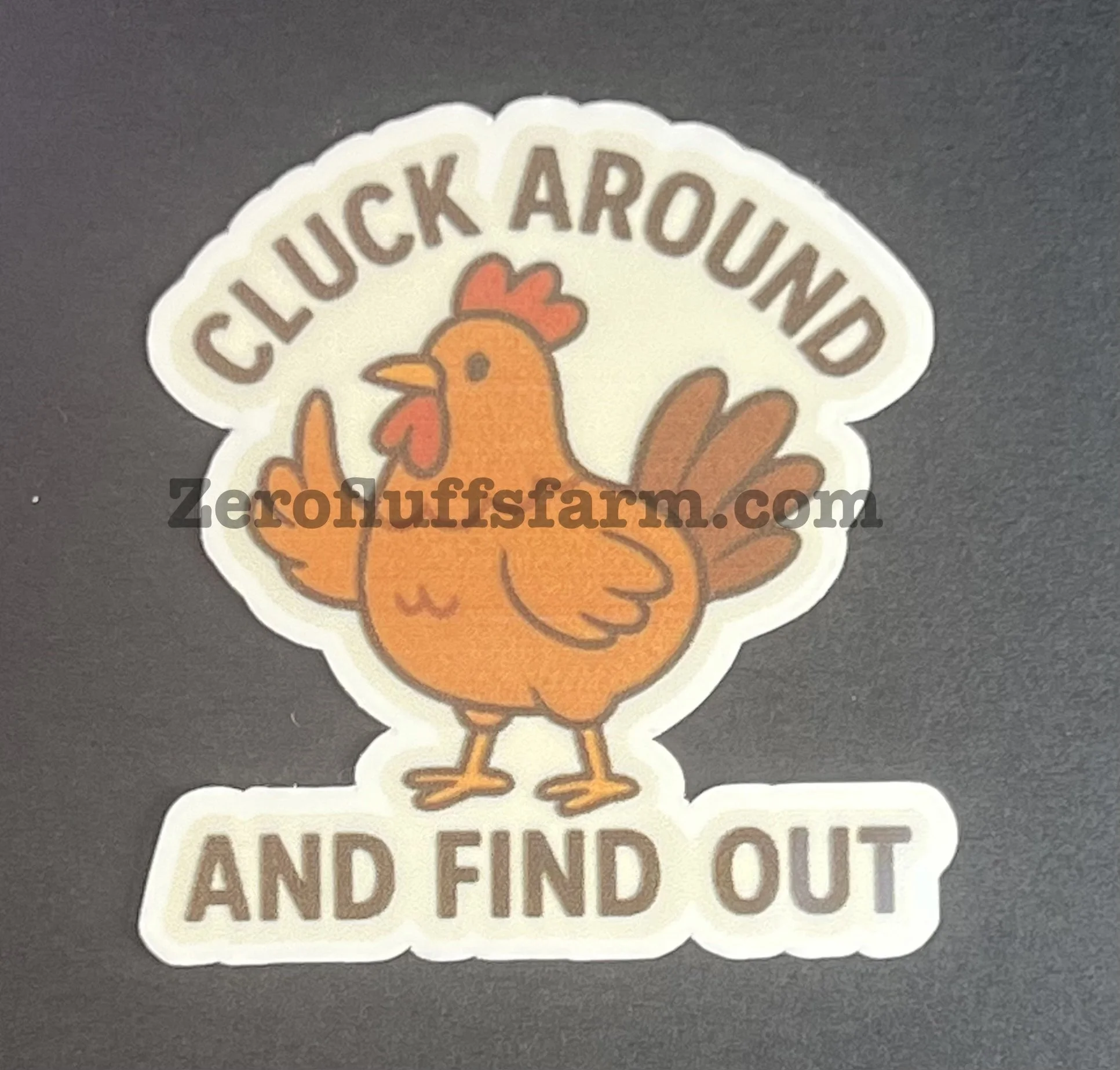 Cluck Around and Find Out