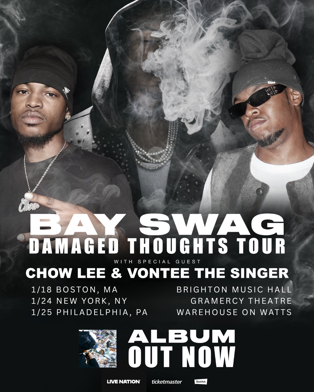 Concert tour poster for Bay Swag's Damaged Thoughts Tour featuring guest Chow Lee and Vontee the Singer. Shows upcoming dates in Boston, MA; New York, NY; Philadelphia, PA. Album out now. Featuring images of three men, one with sunglasses, one with a beanie, and one with a bandana, smoke and dark background.