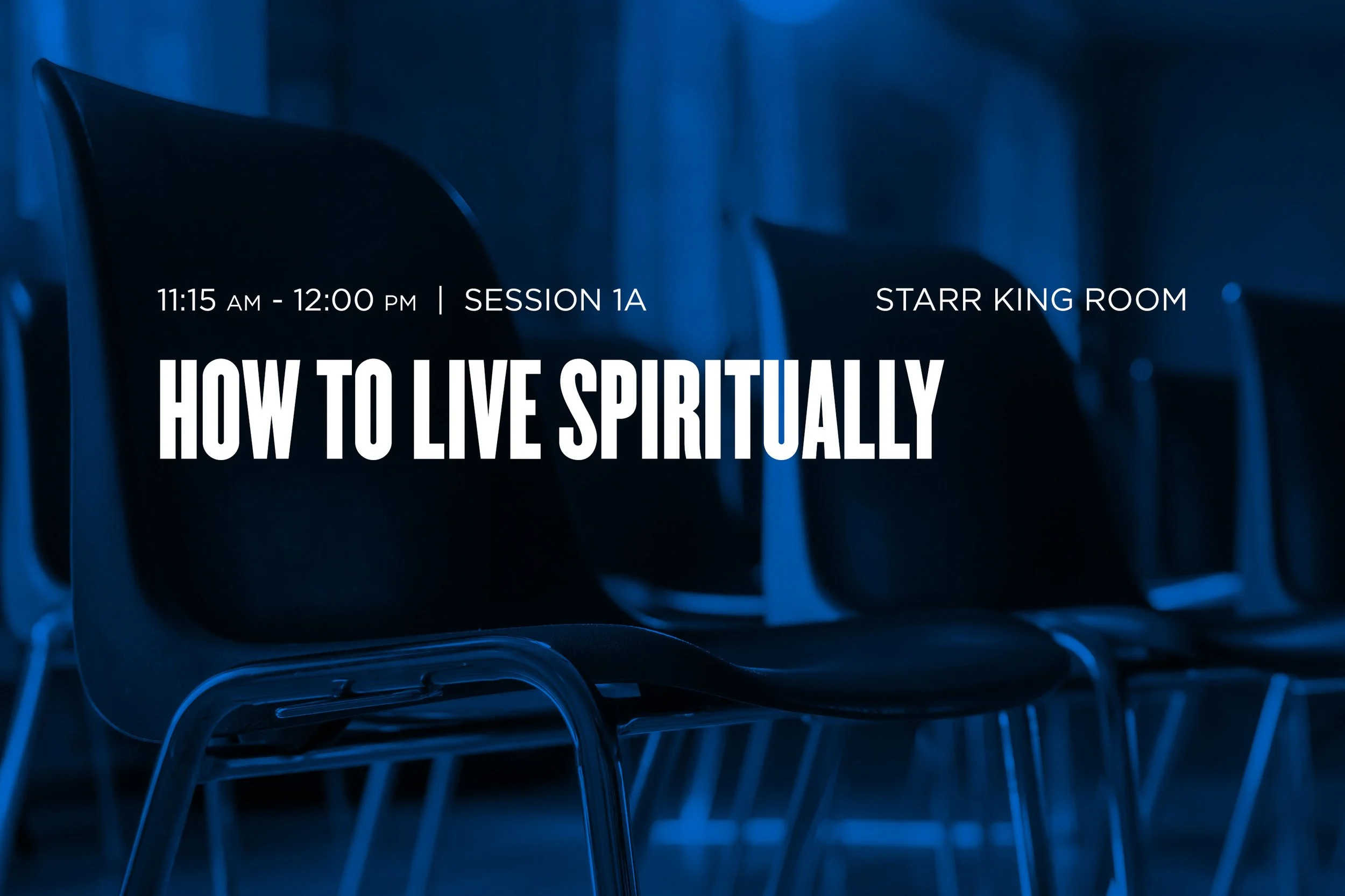 Session 1A: How to Live Spiritually