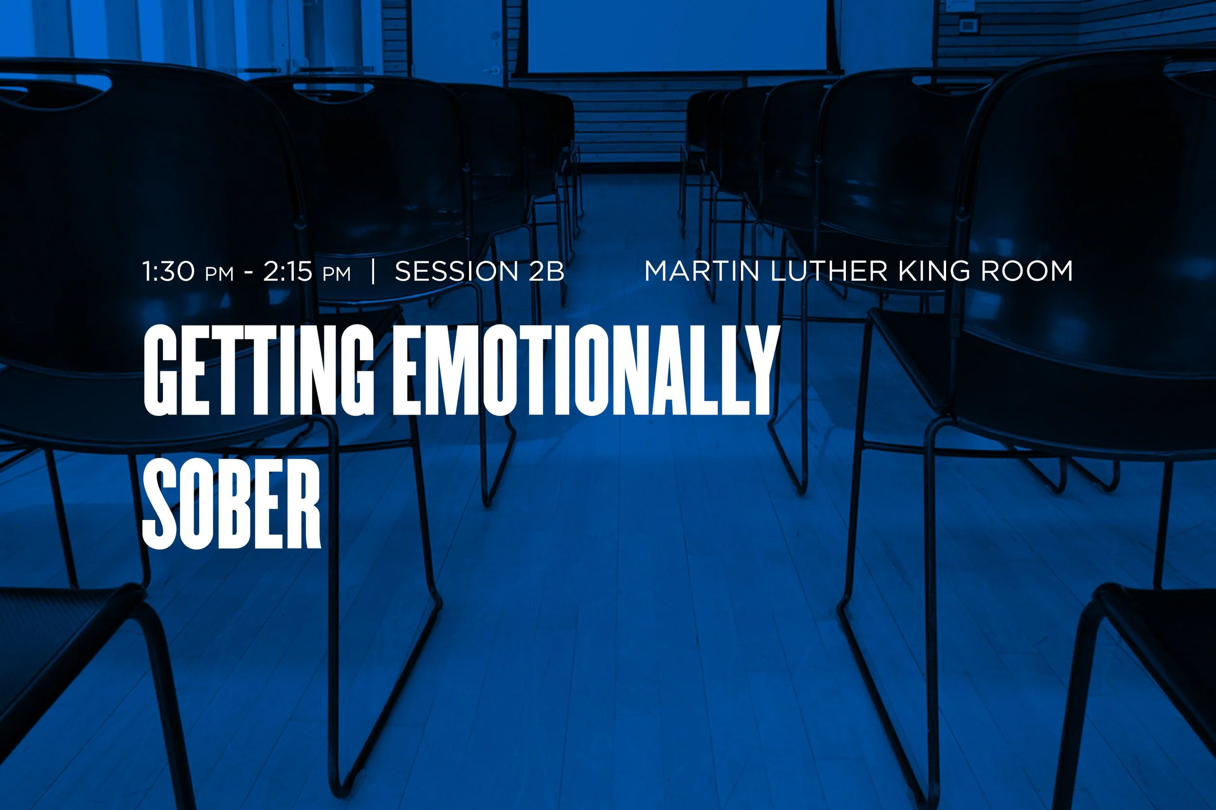 Session 2B: Getting Emotionally Sober