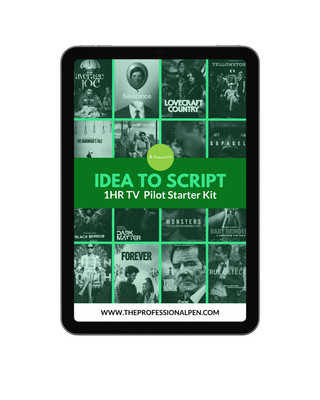 Cover of the 'Idea to Script' 1-hour TV pilot starter kit, featuring a grid of TV show posters including 'Severance', 'Lovecraft Country', 'Yellowstone', 'The Handmaid's Tale', 'Black Mirror', 'Dark Matter', 'Monsters', 'Queen of the South', 'Forever', 'Your Honor', and more, with a green banner in the center displaying the title and website.