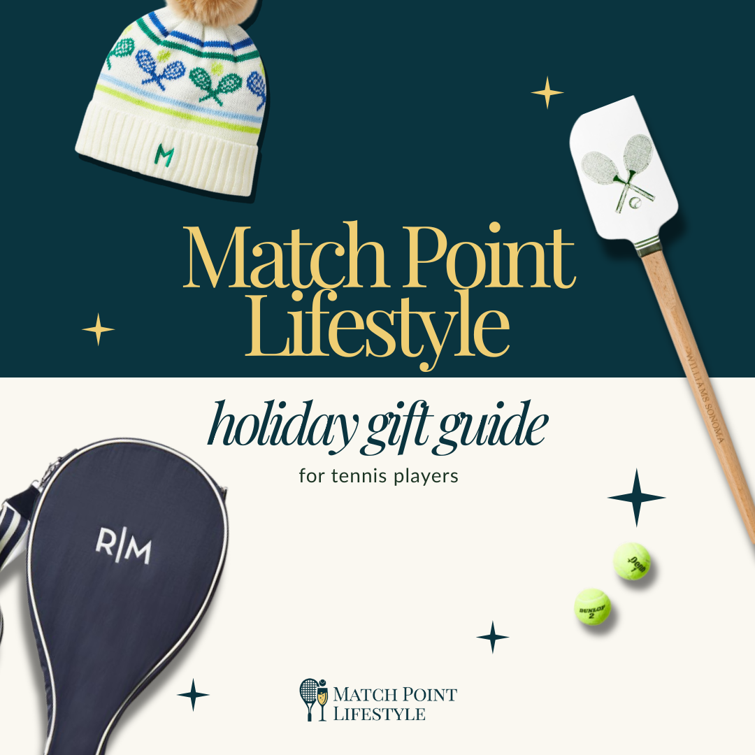 The Match Point Lifestyle Holiday Gift Guide: Thoughtful Gifts for Tennis Players
