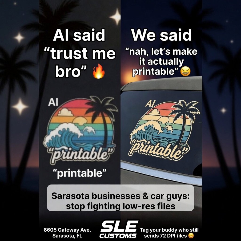 AI said &lsquo;trust me bro&rsquo;&hellip; we said &lsquo;nah, let&rsquo;s make it actually printable&rsquo; 😂

Sarasota businesses &amp; car guys: stop fighting low-res files. Let us fix it and make it look expensive.

Custom decals &bull; UV print