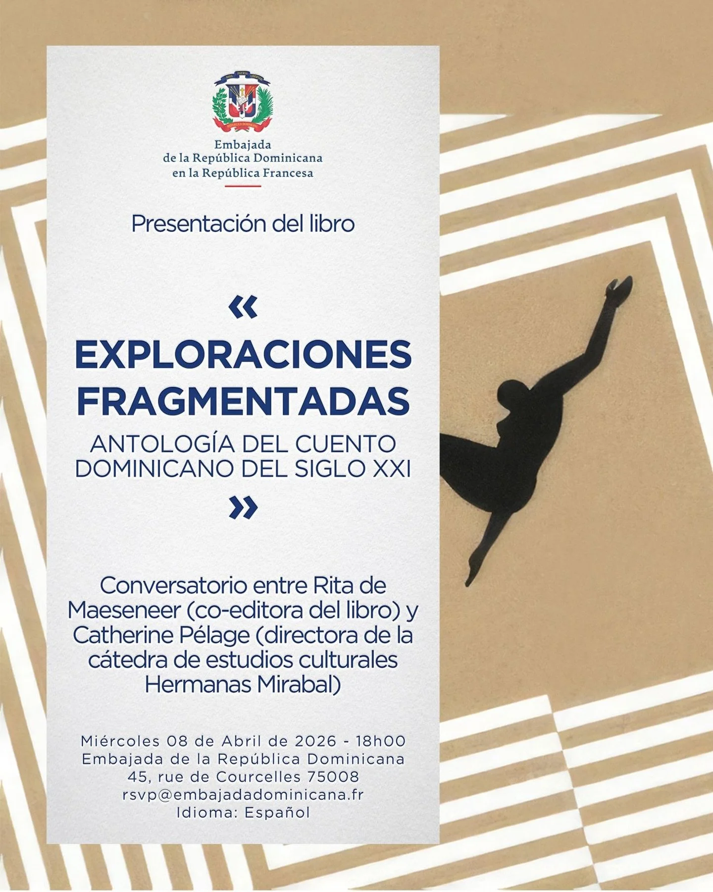 Chers amis, ch&egrave;res amies,
 
L&rsquo;Ambassade de la R&eacute;publique dominicaine en France a l&rsquo;honneur de vous inviter &agrave; la pr&eacute;sentation du livre &laquo; Exploraciones fragmentadas : Antolog&iacute;a del cuento dominicano 